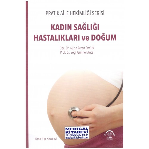 Pratik Aile Hekimliği Serisi – Kadın Sağlığı Hastalıkları ve Doğum Pratik Aile Hekimliği Serisi – Kadın Sağlığı Hastalıkları ve Doğum